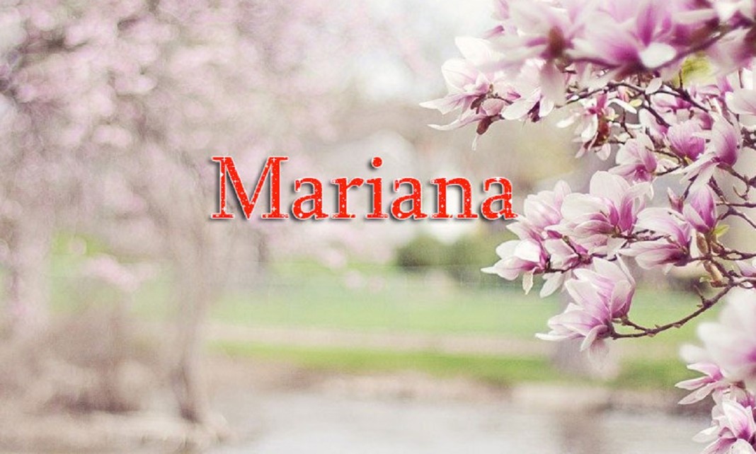 Tens uma Mariana na tua vida